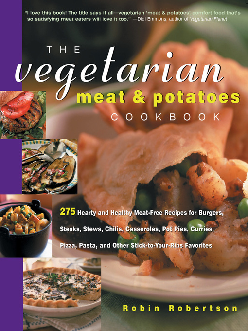 Title details for The Vegetarian Meat & Potatoes Cookbook by Robin Robertson - Available